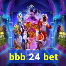 bbb 24 bet